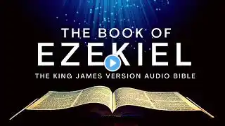 The Book of Ezekiel KJV | Audio Bible (FULL) by Max #McLean #KJV #audiobible #audiobook