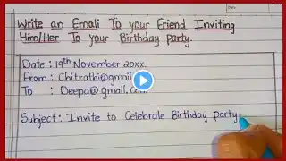 Write a EMAIL To Friend Inviting For Birthday Party || International Essay Writing || Email Writing