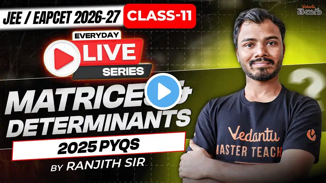 Matrices & Determinants Class 11 Full Concept & Tricks | JEE/EAPCET 2026 - Full Chapter + PYQs