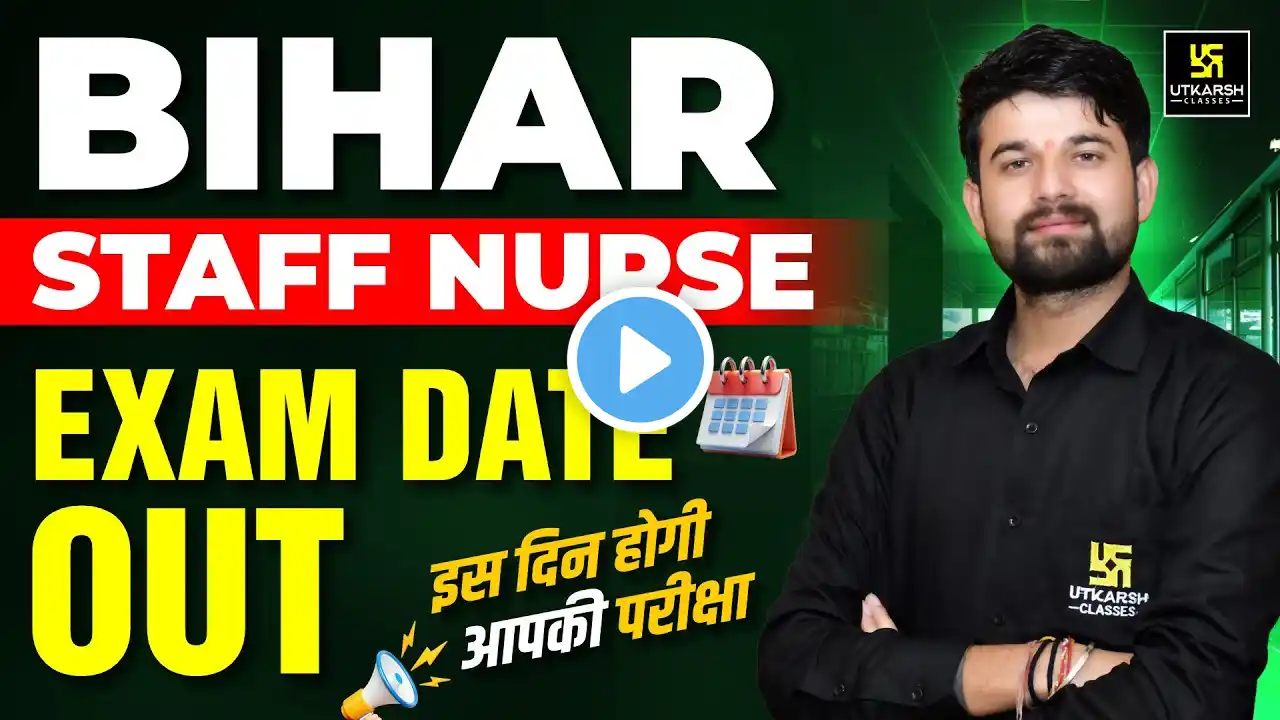 Bihar Staff Nurse Exam Date 2025 Out 📢 | Bihar BTSC Staff Nurse Exam Date Update | Sagar Sir