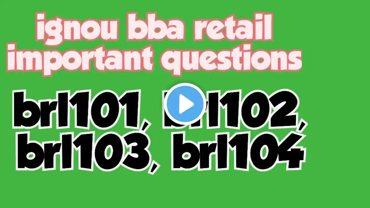 ignou bba retail important questions december 2023 ! brl101, brl102, brl103, brl104 important