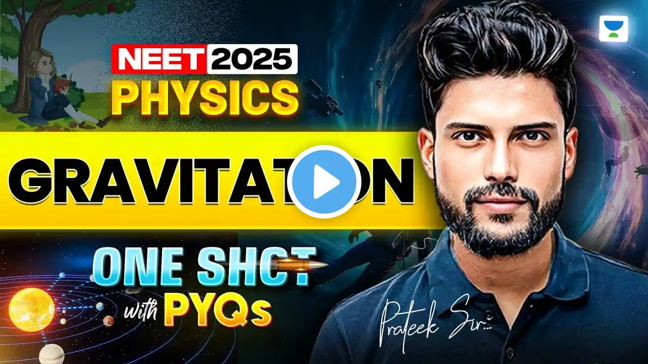 NEET 2025 Physics: Gravitation | Physics One Shot | Prateek Jain