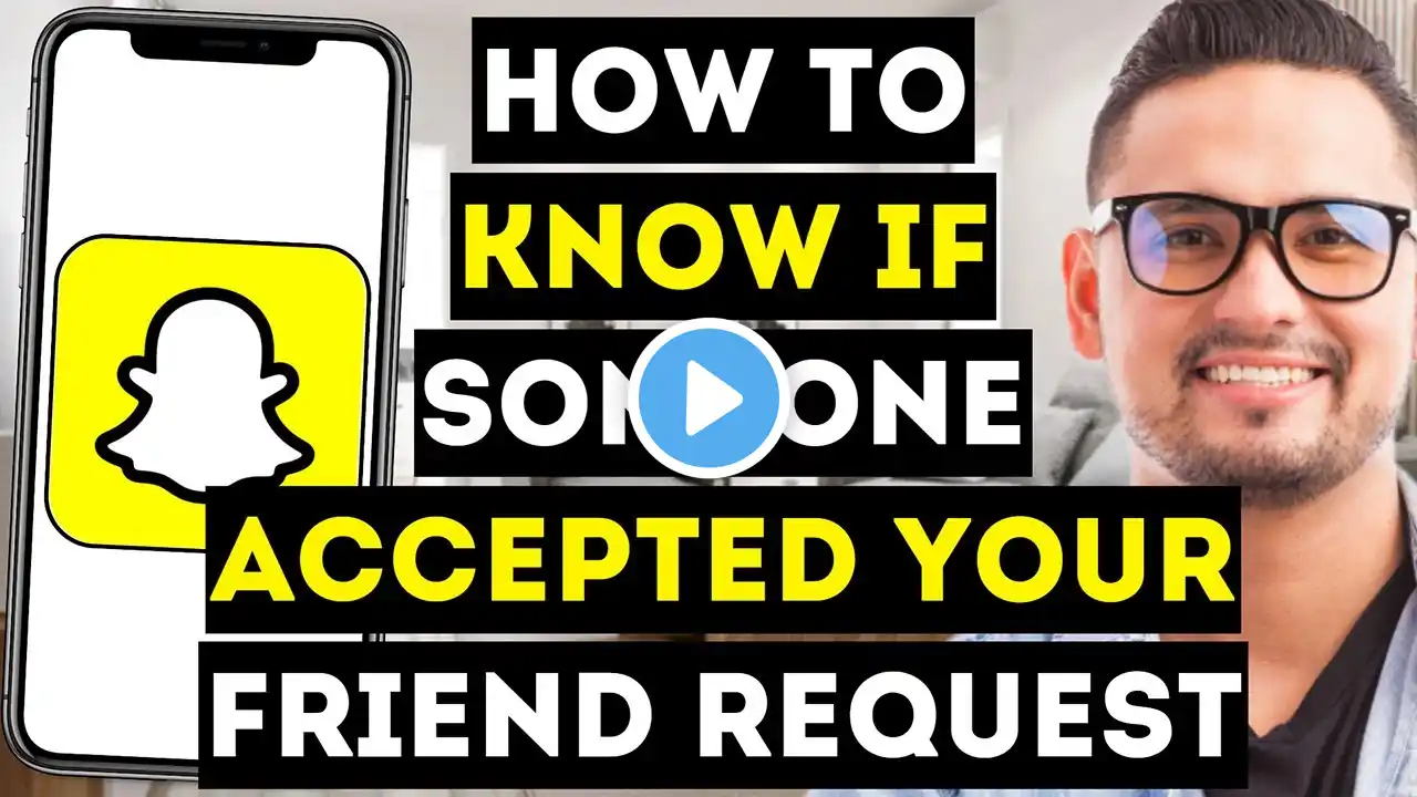 How To Know If Someone Accepted Your Friend Request On Snapchat - Full Guide 2024