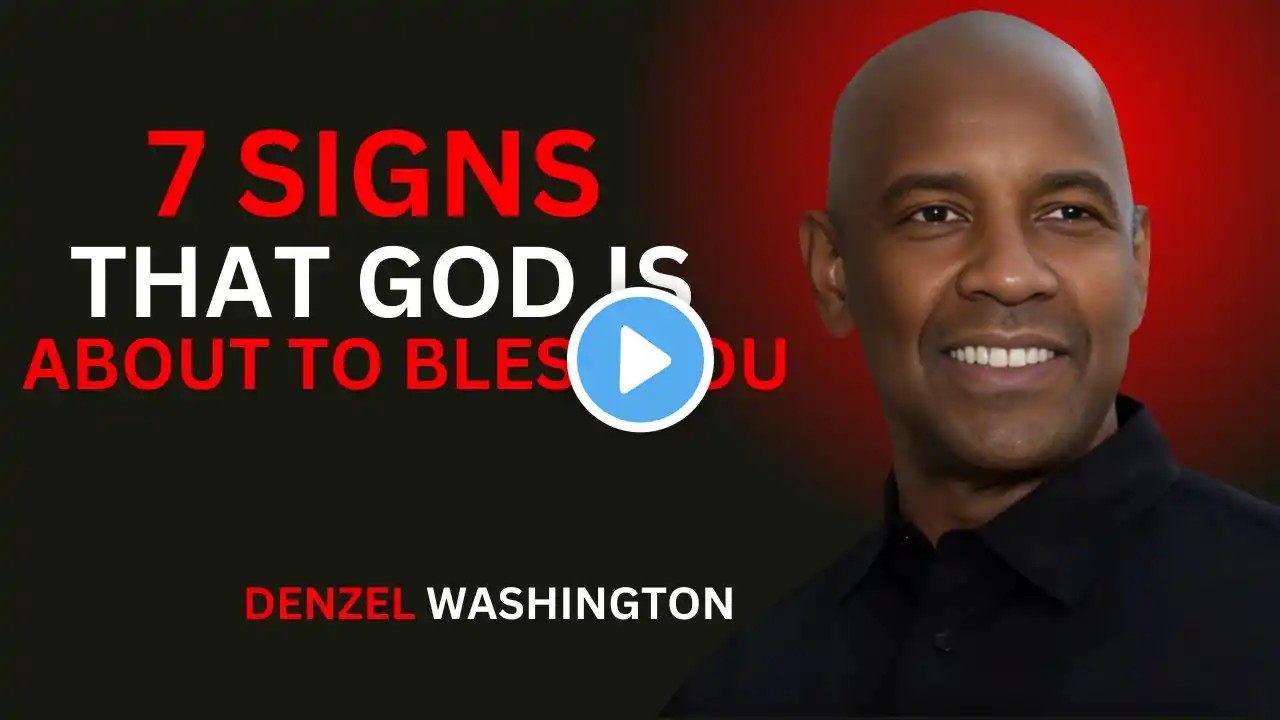 SEVEN SIGNS THAT GOD IS ABOUT TO BLESS YOU!DENZEL!WASHINGTON#personalgrowth #motivationalspeech