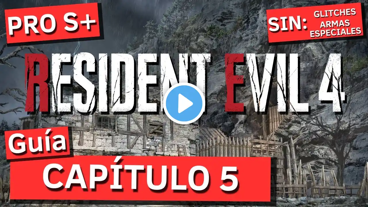 Guía: Capítulo 5 en Profesional S+ | Resident Evil 4 Remake
