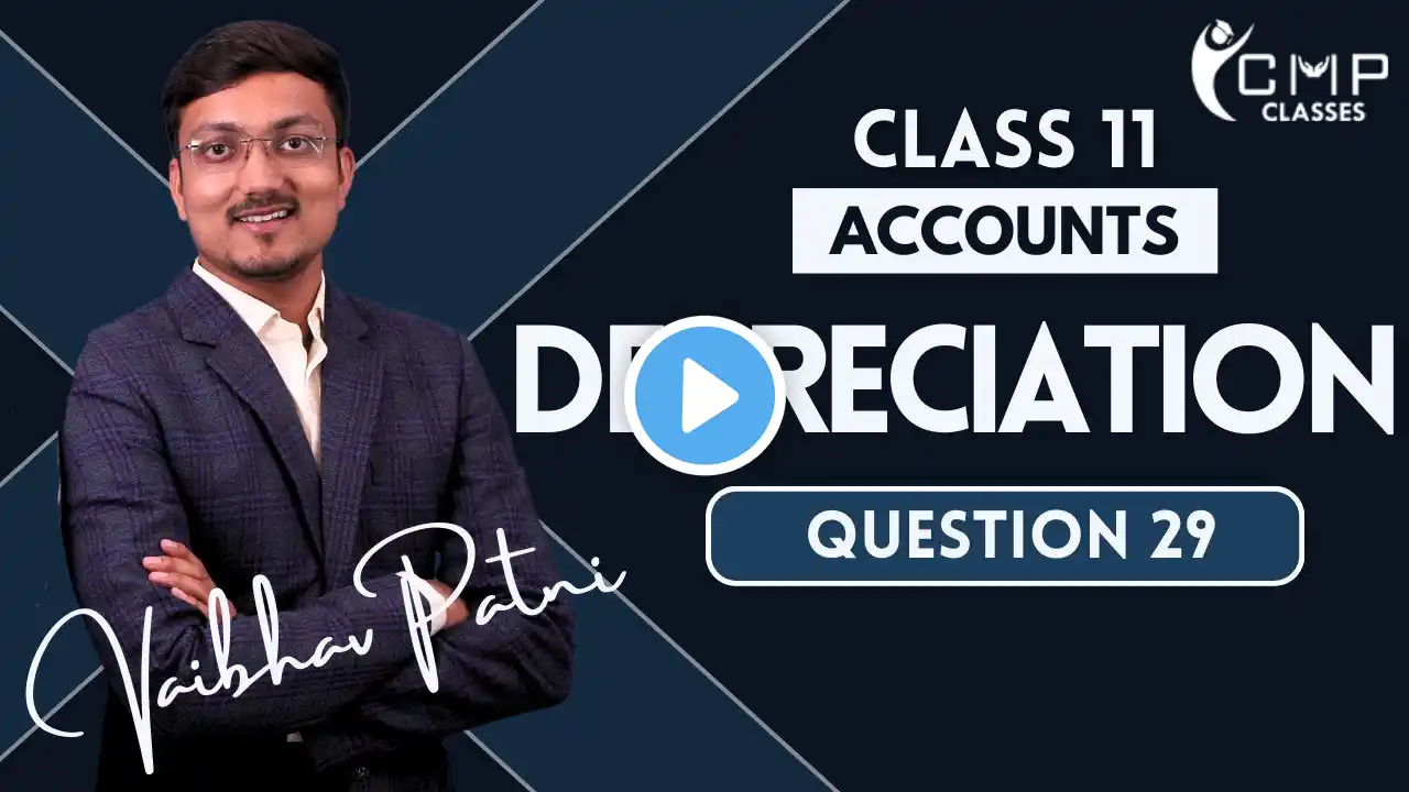 DEPRECIATION | QUESTION 29 | TS GREWAL SOLUTIONS | CLASS 11 ACCOUNTS | BY CA VAIBHAV PATNI