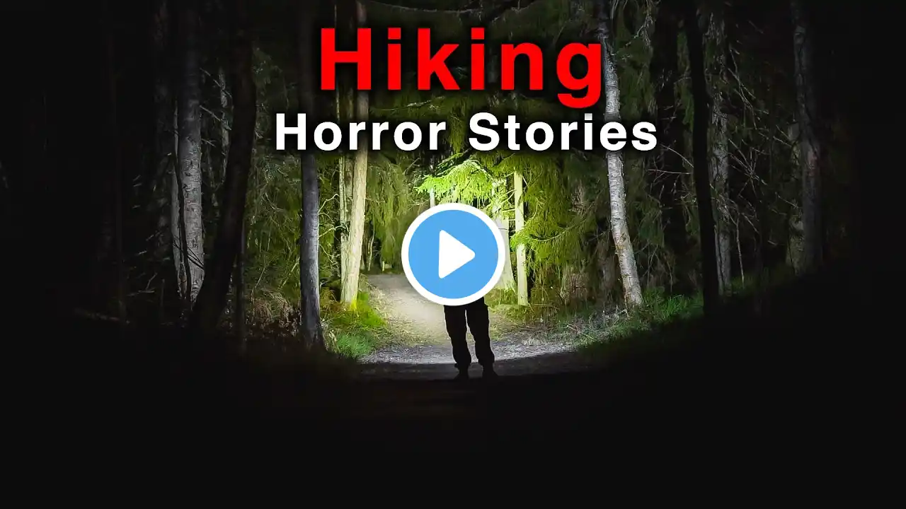 4 Disturbing TRUE Hiking Horror Stories
