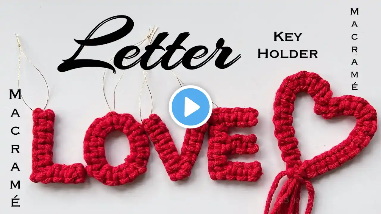 DIY Macrame Letter LOVE