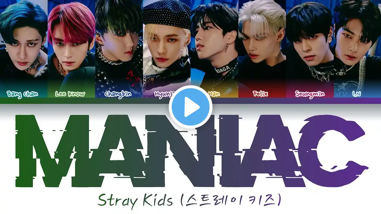 Stray Kids (스트레이 키즈) - MANIAC (Color Coded Lyrics Han/Rom/Eng)