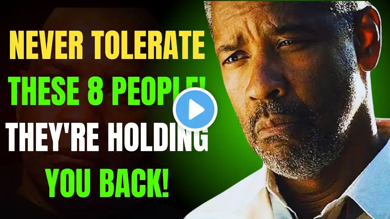 Denzel Washington Warns You About THESE 8 Toxic People | Denzel Washington Motivation