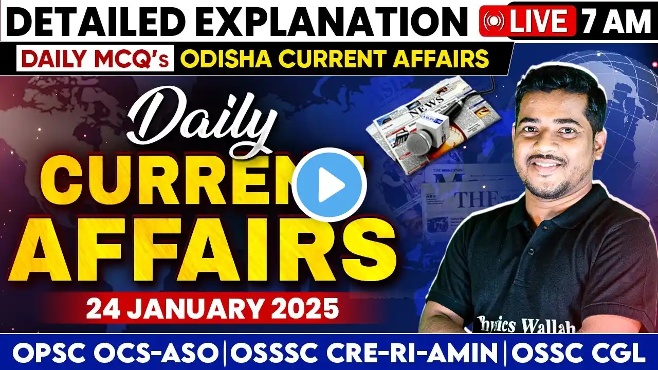 24th Jan Current Affairs 2025 | Current Affairs Today | OPSC OCS, ASO, ODISHA POLICE SI, OSSC CGL