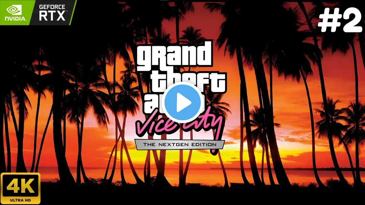 GTA VICE CITY NEXTGEN EDITION Gameplay || PART 2 || 4K 60 FPS || (No Commentary) 2025 #gta