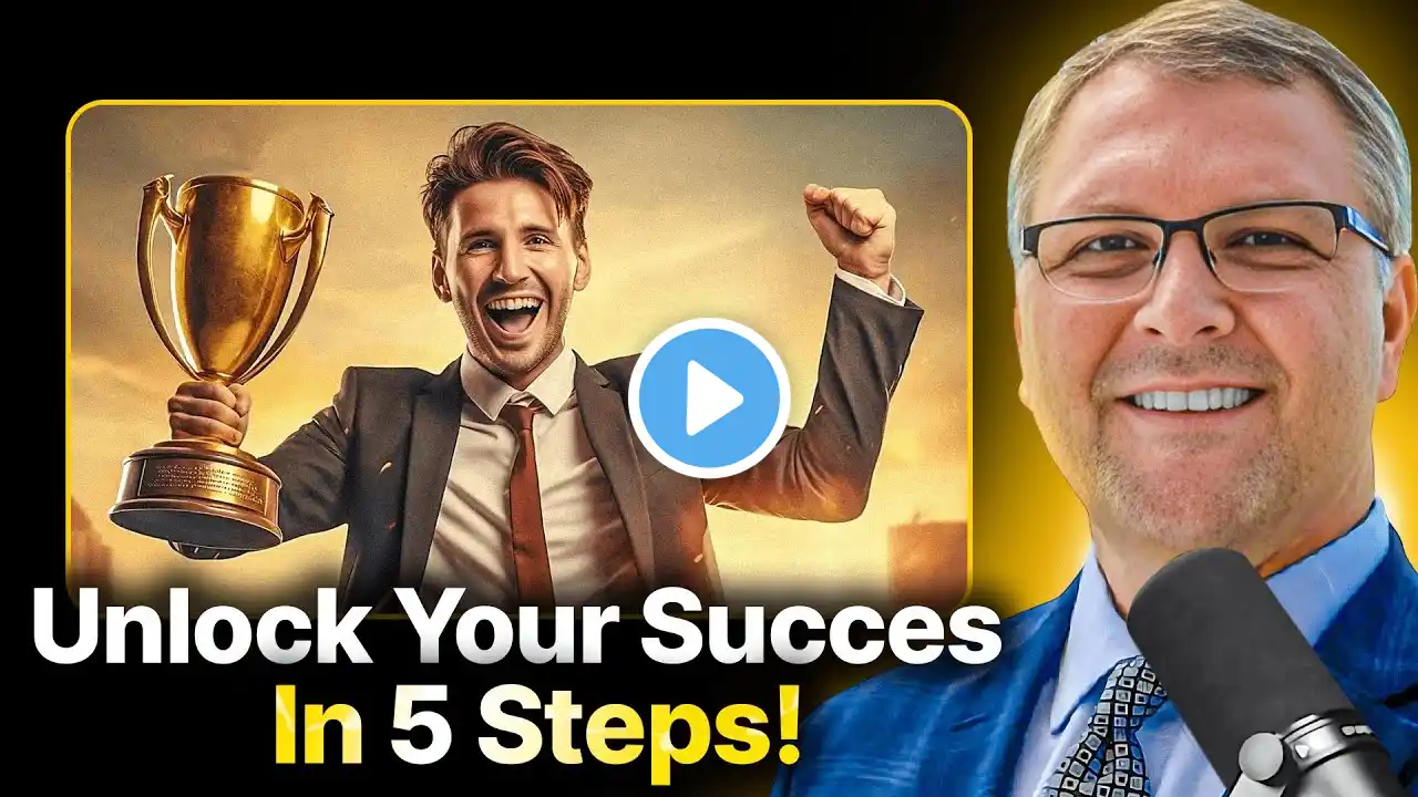 Unlock Your Success: 5 Simple Steps to Achieve Your Goals | Craig Dickens