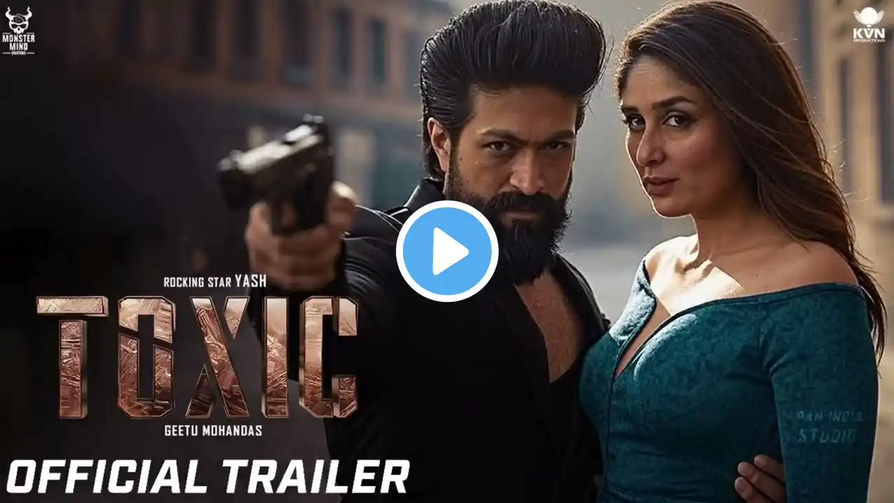 TOXIC - Official Trailer 2025 | Yash | Sai Pallavi | Geethu Mohandas | KVN Productions@jibon440