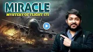 Mystery of Flight 571 - World's Greatest Miracle Explained! | Analysis by Rathore