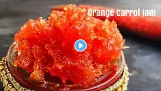 Orange Carrot Jam / ஆரஞ்சு கேரட் ஜாம் / Magic our of hands