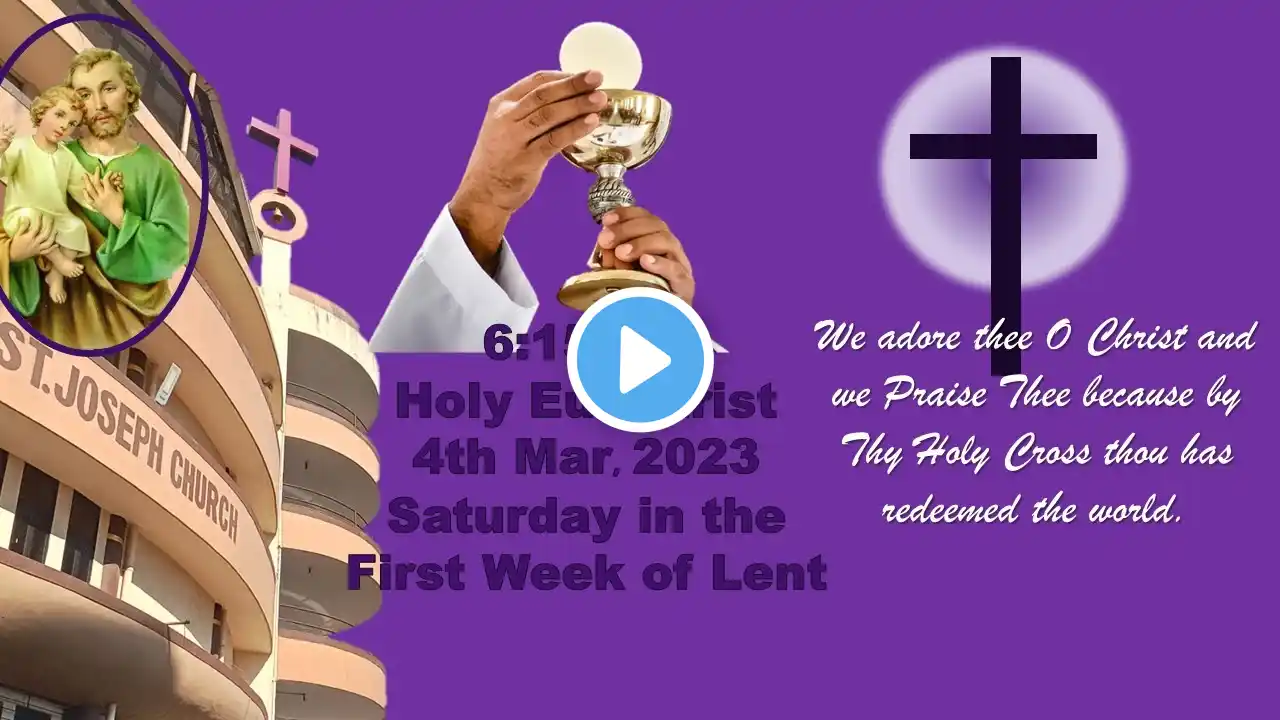 Live Holy Eucharist | Live Holy Mass @ 6.15am, Saturday 4th March 2023, St. Joseph Church, Mira Road