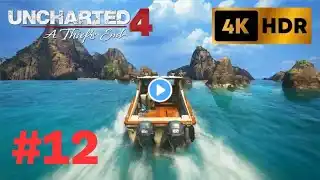 UNCHARTED 4 PC best Gameplay Walkthrough chapter #12 At Sea 4K 60FPS ULTRA HD No Commentary