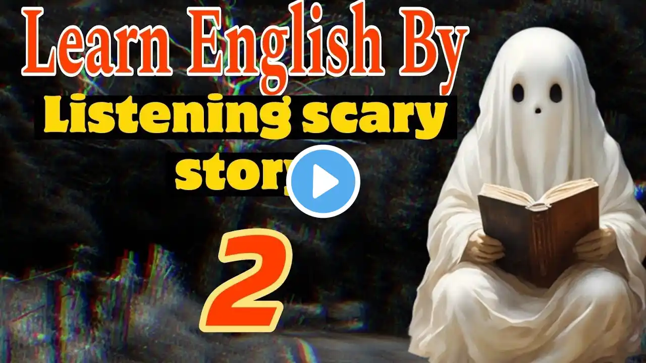 Scary Horror Story -2 ||  Learn English || Boost Your Listening English Skill