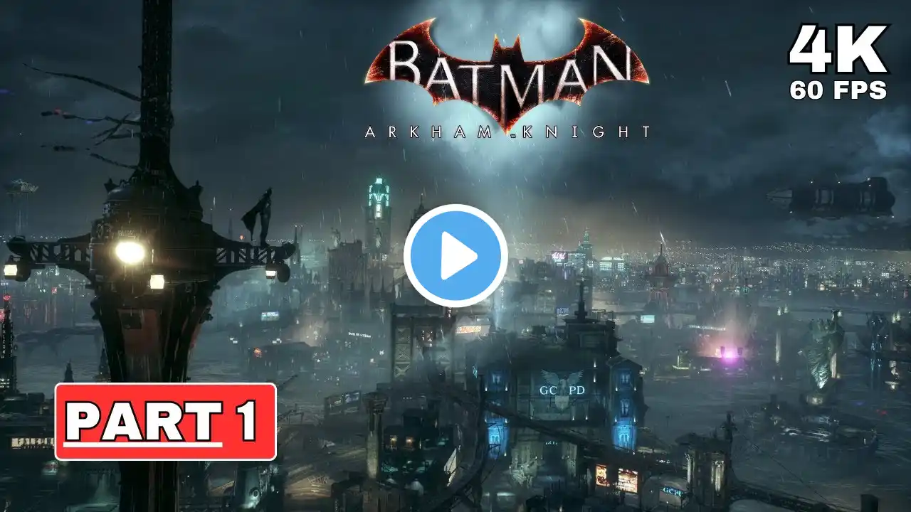 BATMAN: ARKHAM KNIGHT Gameplay Walkthrough Part 1 [4K 60FPS PC ULTRA] - No Commentary