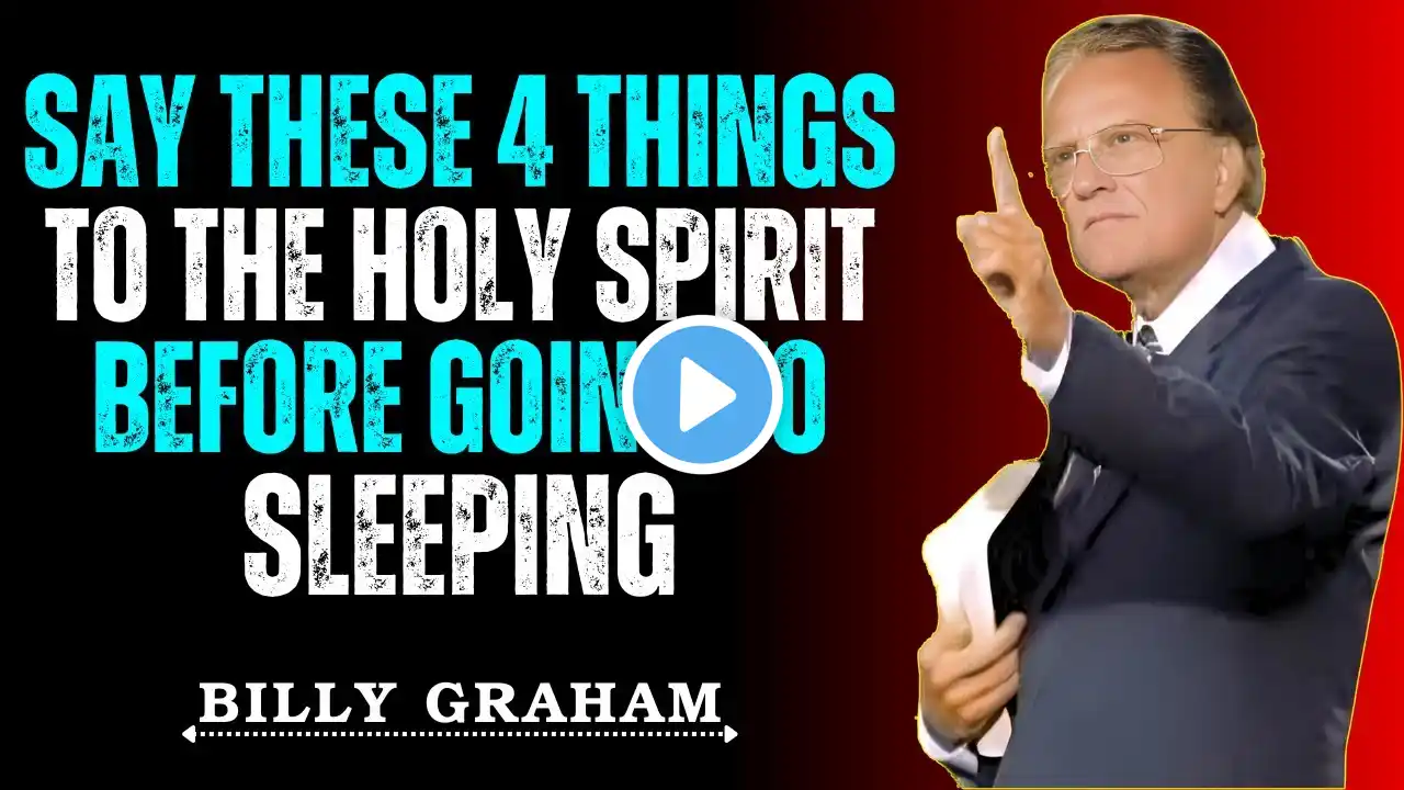 Say These 4 Things to the Holy Spirit Before Sleeping" | Belly Graham