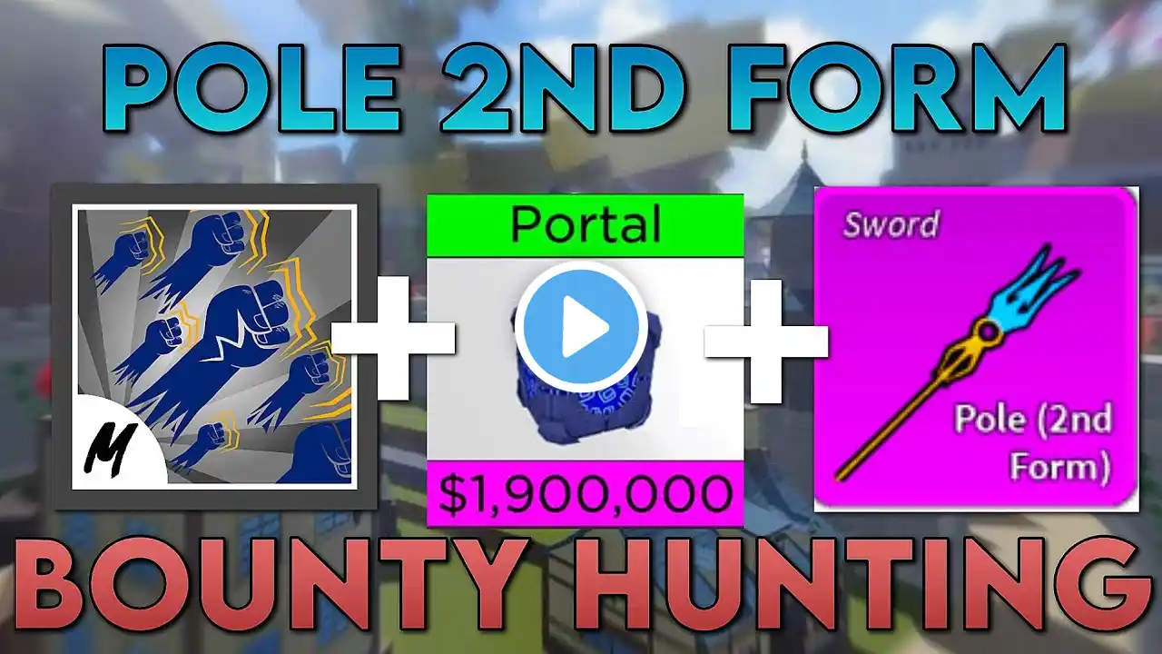 Pole V2 (Pole 2nd form) Bounty Hunting - Bloxfruit (Portal fruit + godhuman + Pole V2 = Op Combo)