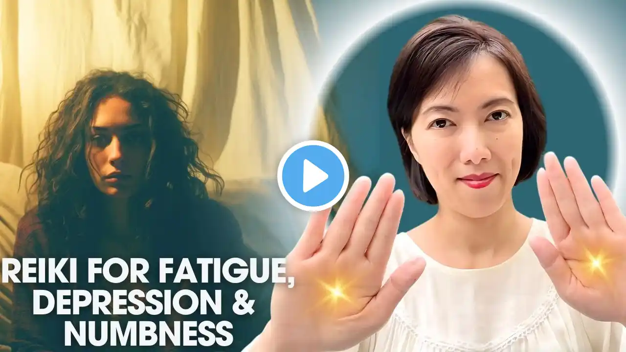 Reiki for Fatigue, Depression & Numbness ASMR Healing