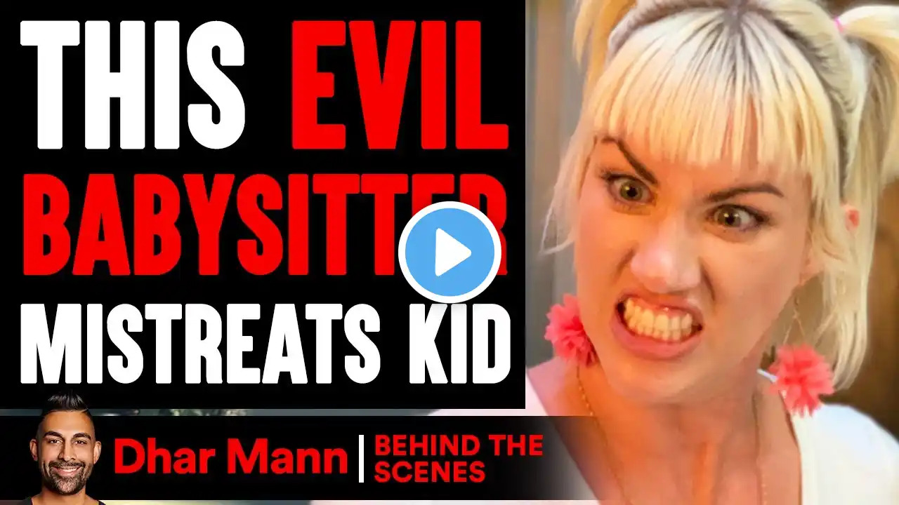 EVIL BABYSITTER Mistreats KID (Behind The Scenes) | Dhar Mann Studios