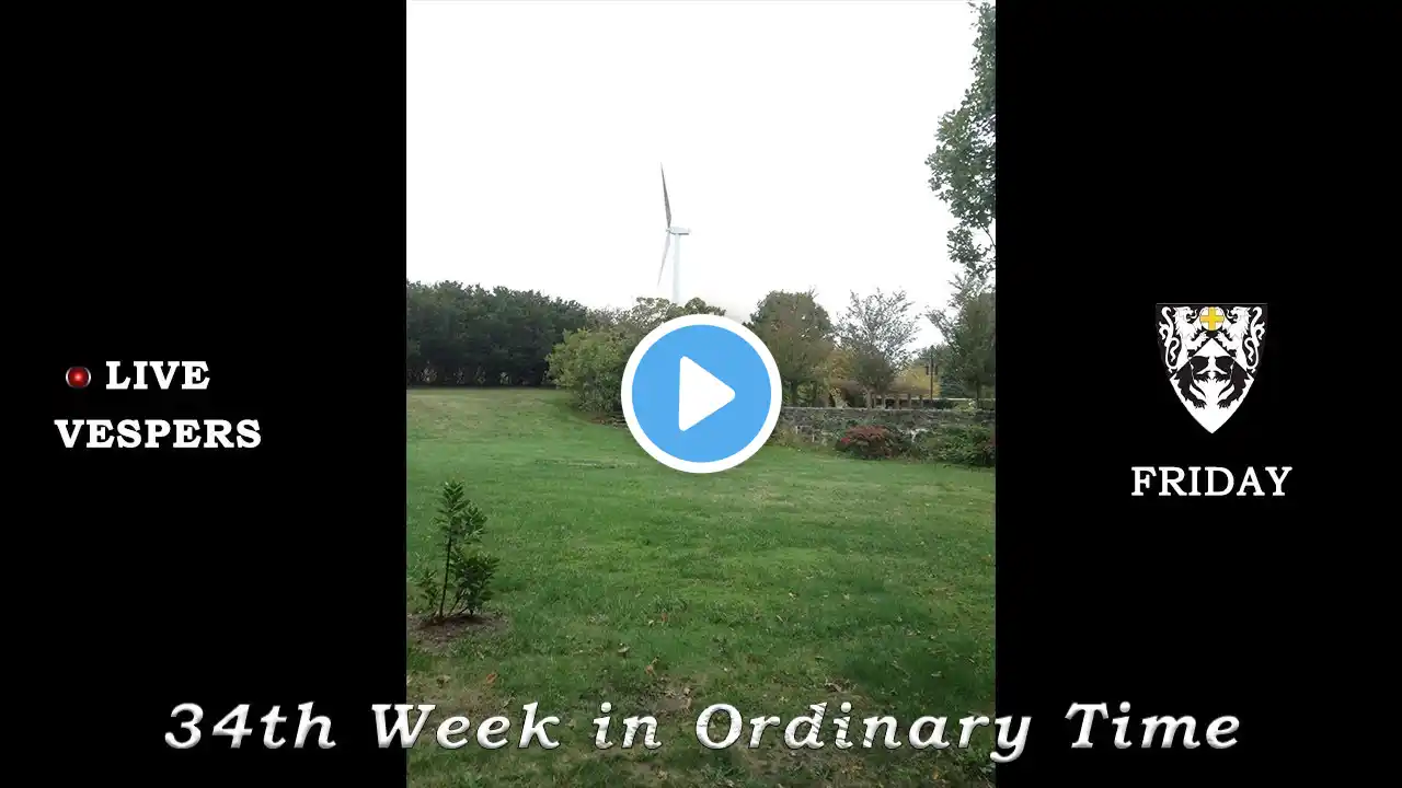 🟢 LIVE  - Vespers : Friday, 34th Week in Ordinary Time (Nov 27, 2020 | Portsmouth Abbey Monks)