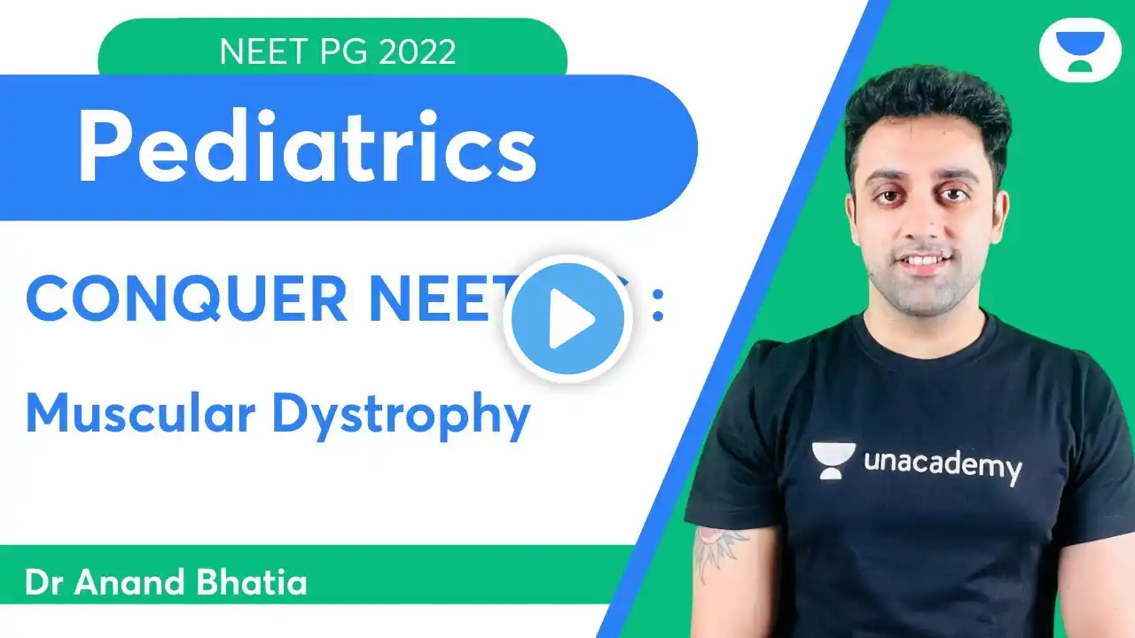 Conquer NEET PG 2022: Muscular Dystrophy | Pediatric | Let's Crack NEET PG | Dr.Anand