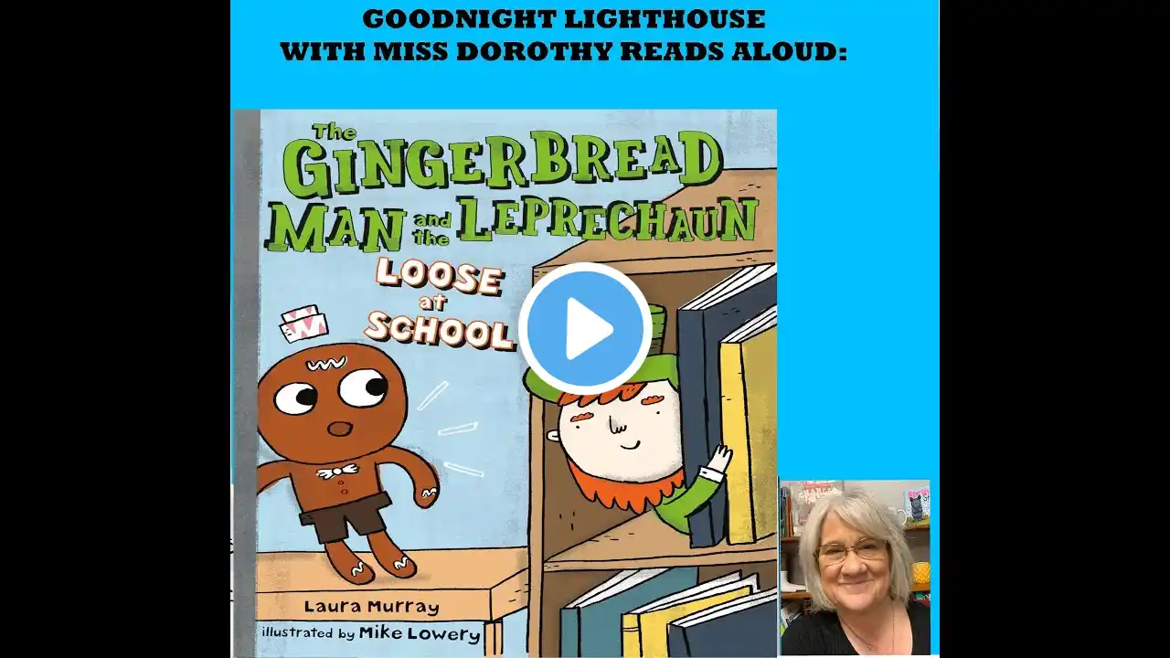 Kids Books Read Aloud "The Gingerbread Man and the Leprechaun Loose at School" by Laura Murray