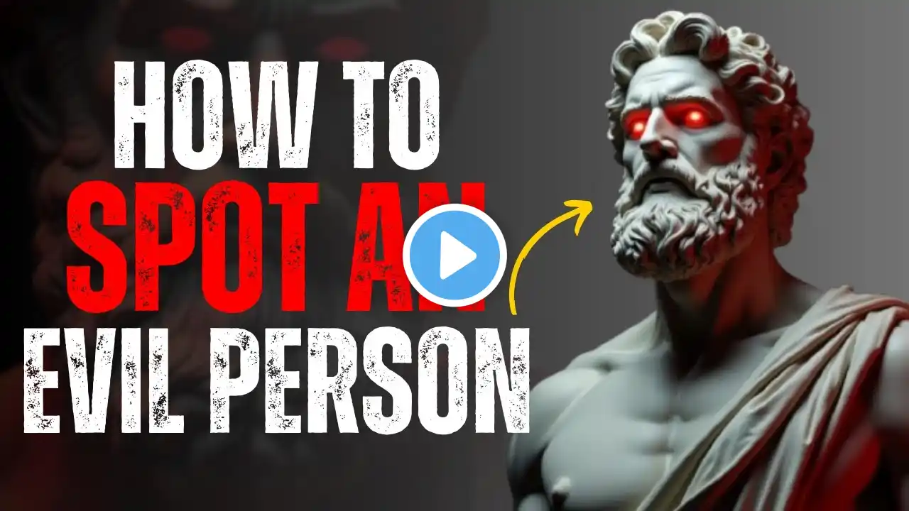 5 Signs You're Dealing With an Evil Person | STOIC PHILOSOPHY.