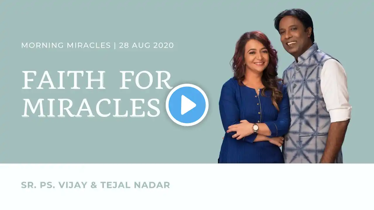 Faith for Miracles | Sr. Ps. Vijay Nadar | 28 August 2020, Morning Miracles