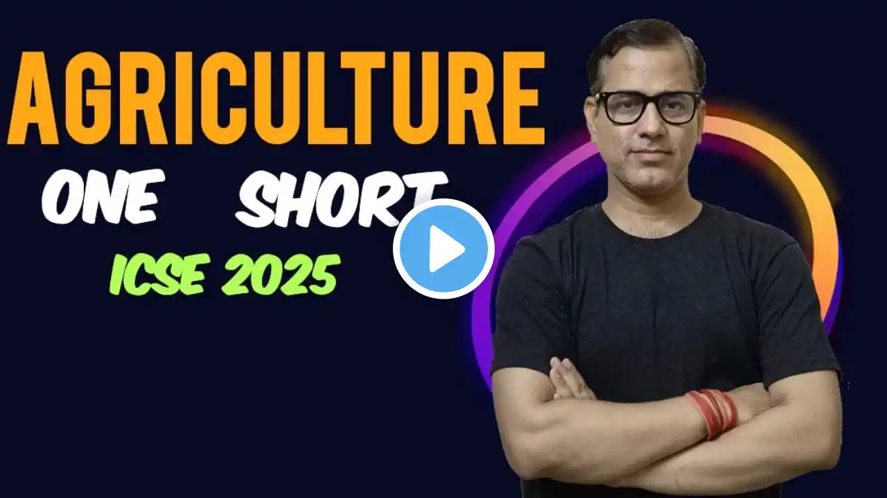 Agriculture One Shot | ICSE Class 10 | Agriculture Geography 2024 - 25 | ‪@sirtarunrupani‬