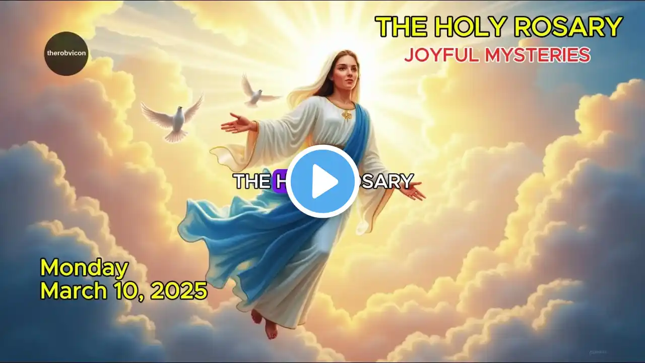 Pray the Holy Rosary: The Joyful Mysteries (Peaceful Meditation) - March 10, 2025