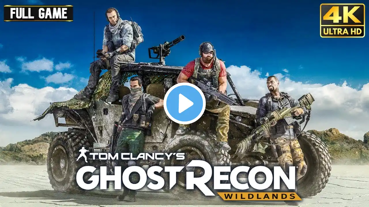 Ghost Recon Wildlands - Full Game Walkthrough | 4K 60FPS