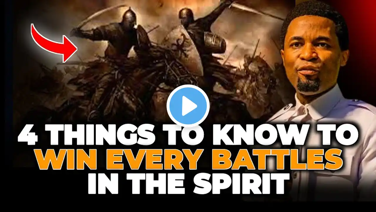 4 Things To Know To Win Every Battles In The Spirit Always - Apostle Michael Orokpo