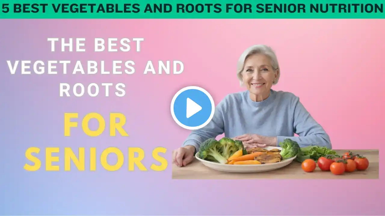 GOLDEN NUTRITION: THE 5 BEST VEGETABLES AND ROOTS FOR SENIOR HEALTH