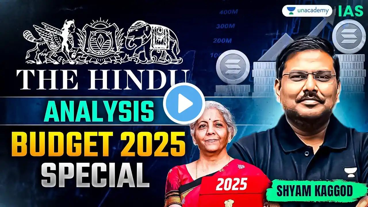 The Hindu Newspaper Analysis LIVE | 2nd February | Union Budget 2025 Special Session | Shyam Kaggod