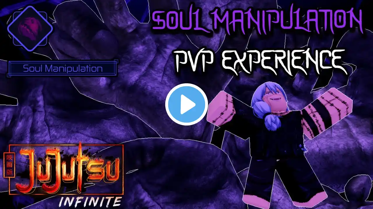 SOUL MANIPULATION PVP EXPERIENCE (JUJUTSU INFINITE)