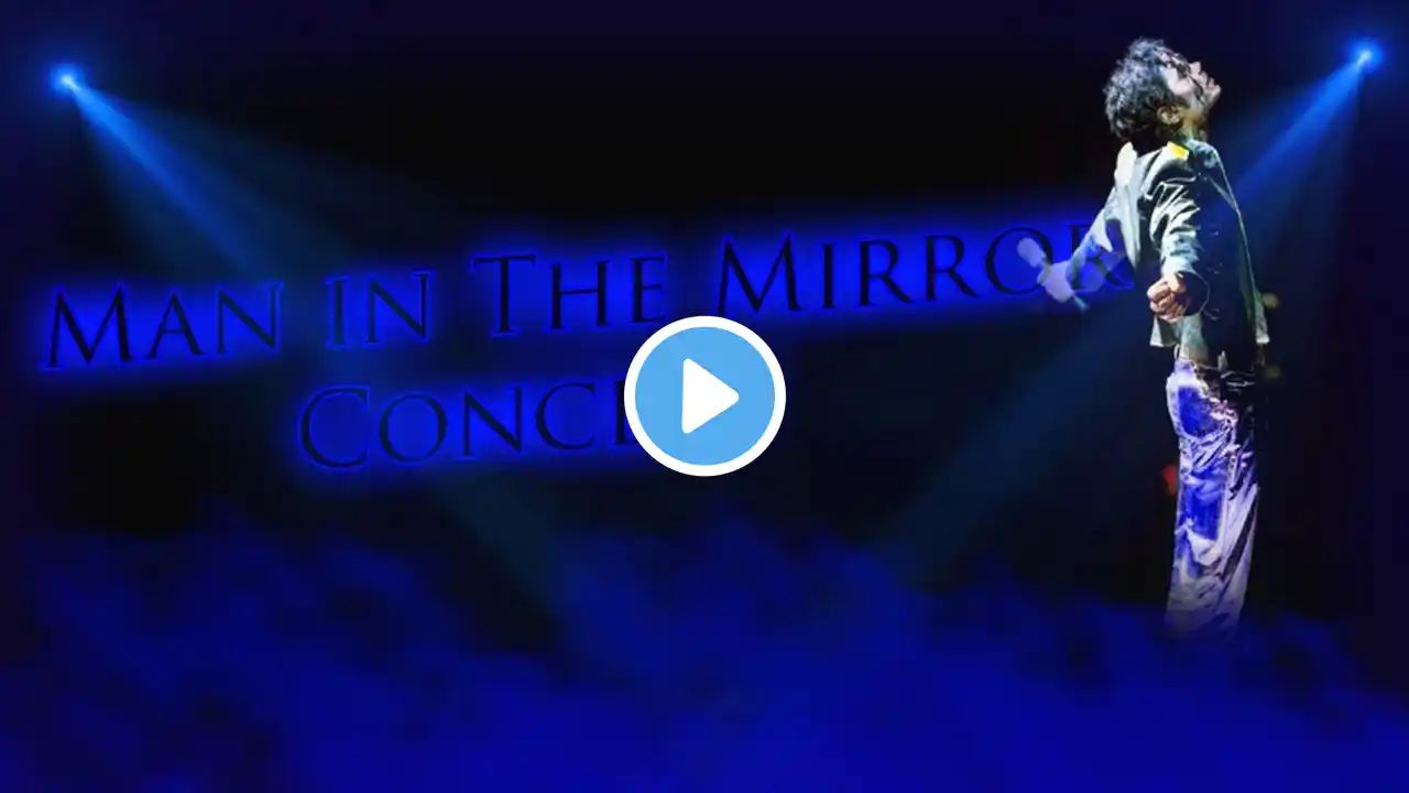 Michael Jackson - Man in The Mirror Concert (Fanmade) | Happy Birthday Michael!