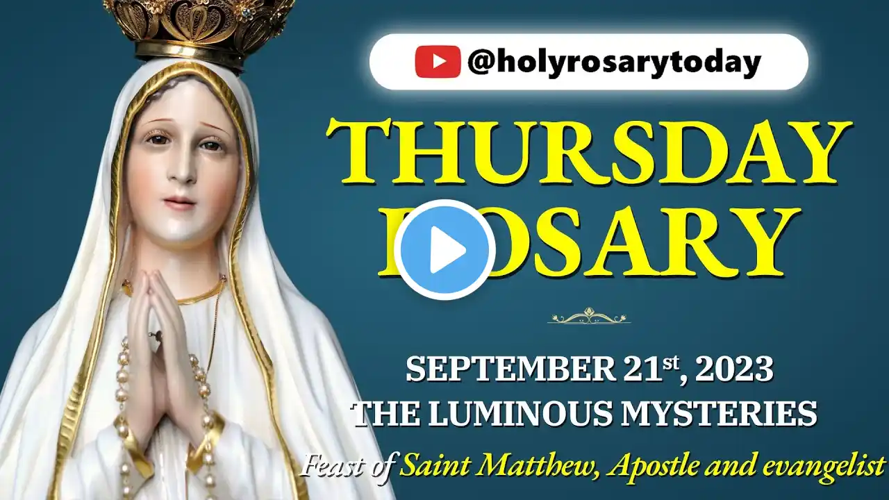 THURSDAY HOLY ROSARY 💙SEPTEMBER 21 2023💙 LUMINOUS MYSTERIES OF THE ROSARY [VIRTUAL] #holyrosarytoday