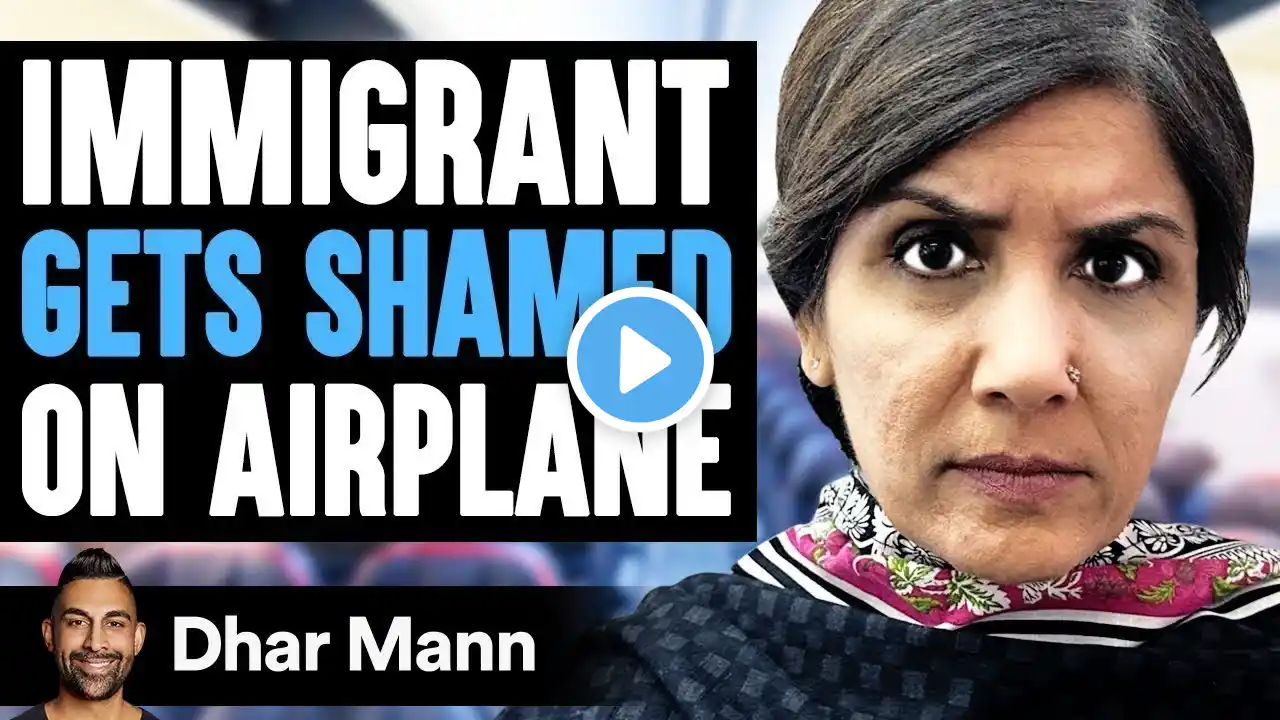 IMMIGRANT Gets SHAMED On AIRPLANE, What Happens Next Is Shocking | Dhar Mann