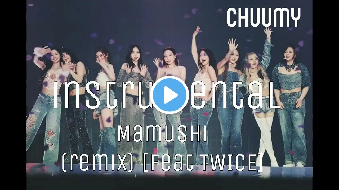 MAMUSHI (remix)[feat TWICE] instrumental