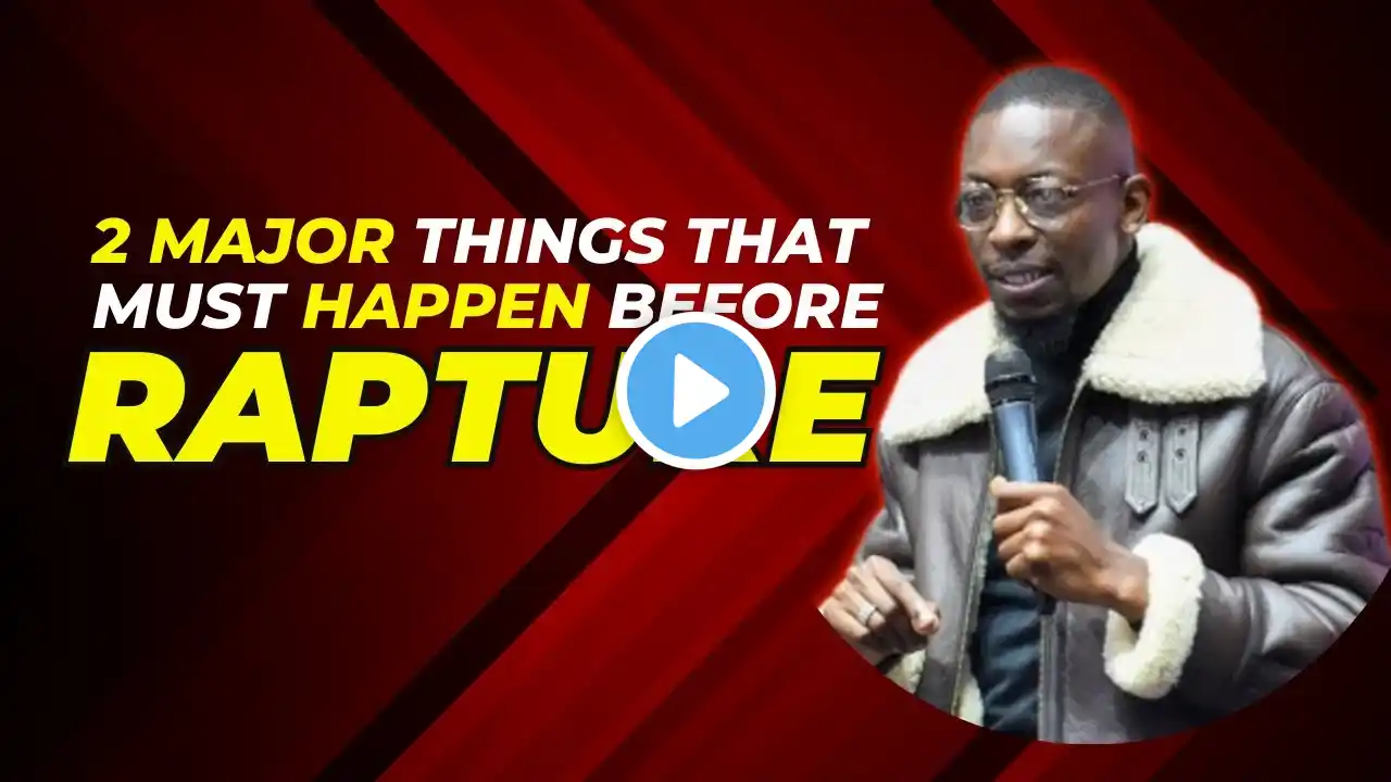 FULL VIDEO 👈  2 MAJOR THINGS THAT MUST HAPPEN BEFORE RAPTURE #mizmzwakhetancredi