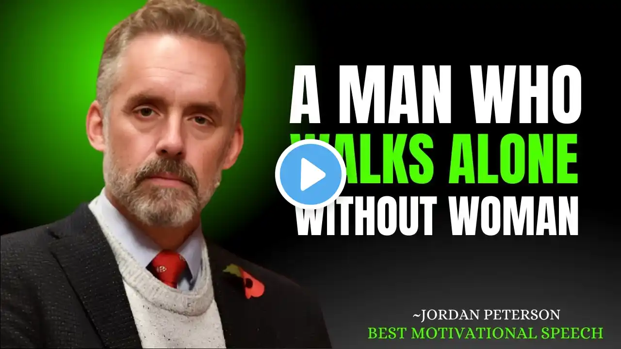 A MAN WHO WALKS ALONE WITHOUT WOMAN | JORDAN PETERSON #motivation #men #alone #walk #PowerOfSolitude