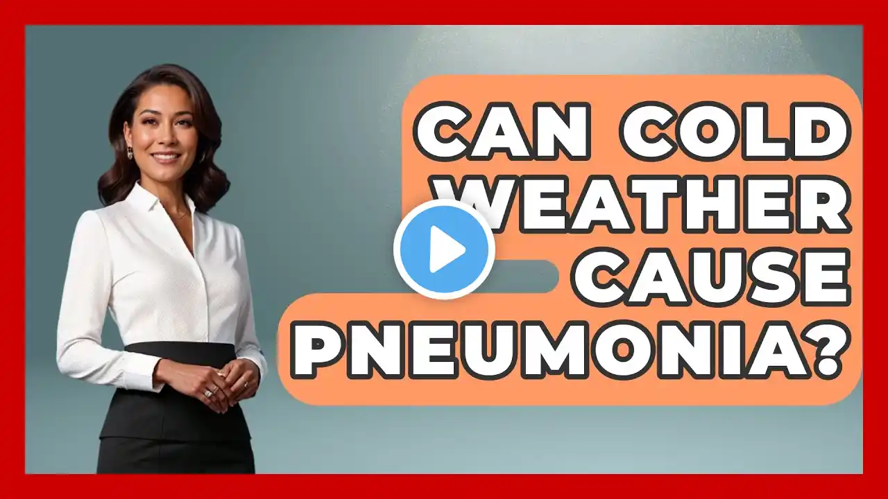 Can Cold Weather Cause Pneumonia? - Weather Watchdog