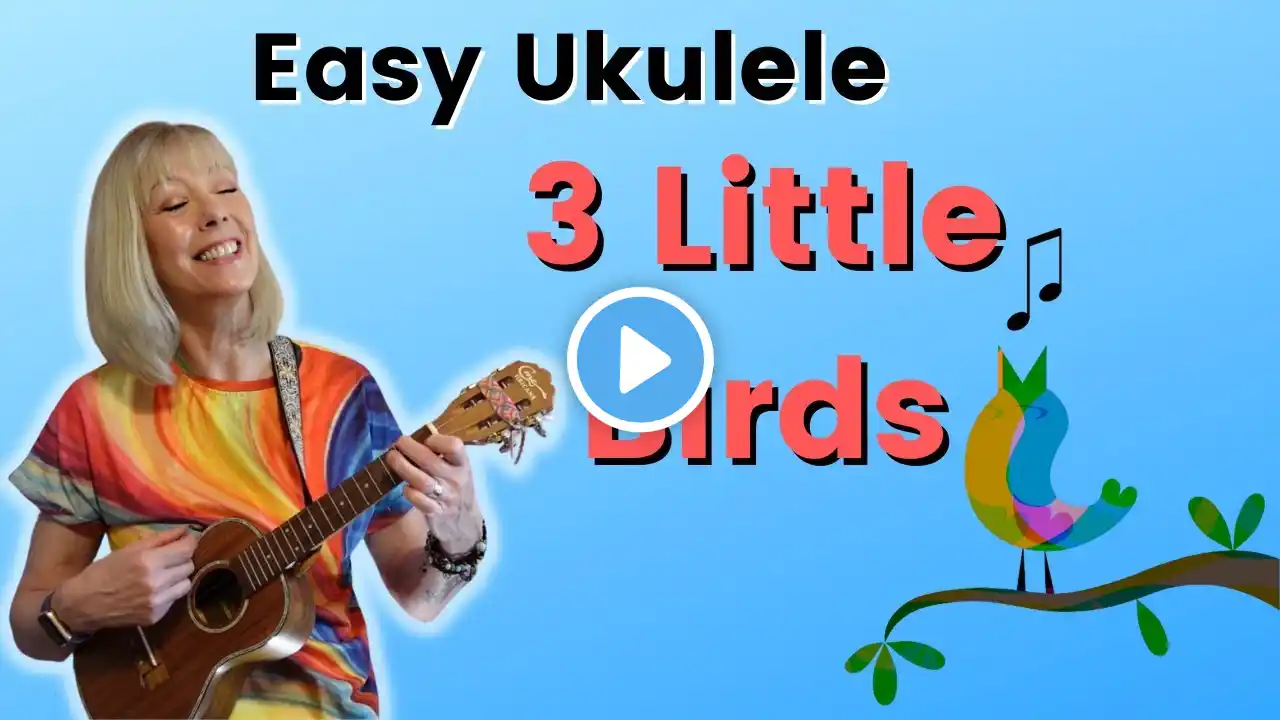 Three Little Birds or Don't Worry 'Bout a Thing  EASY Ukulele Tutorial