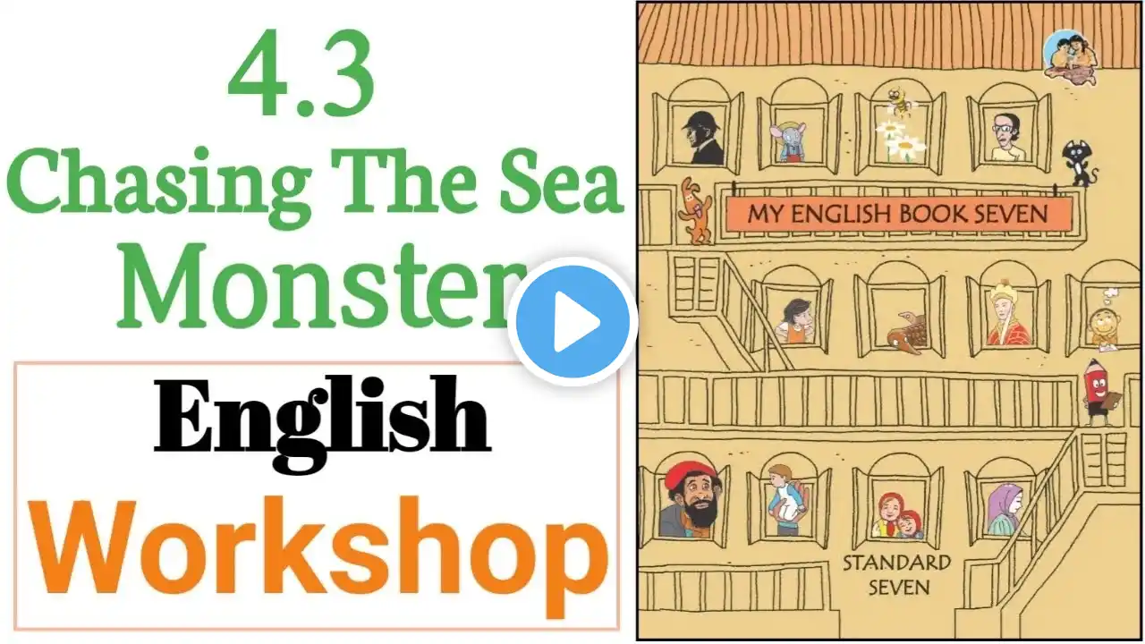 7th English | Lesson No 4.3 | Chasing The Sea Monster | Workshop | Questions And Answers |