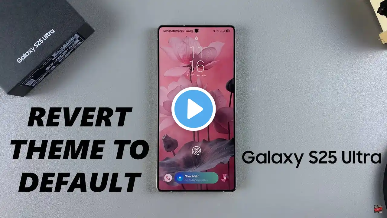 How To Revert To Default Theme On Samsung Galaxy S25 / S25 Ultra